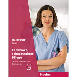 Im Beruf NEU – Fachwortschatztrainer Pflege