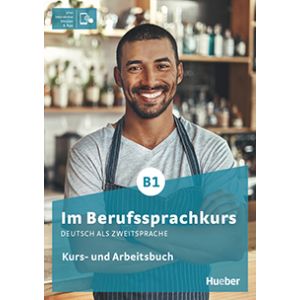Im Berufssprachkurs B1 Kurs/Arbeitsbuch con edizione digitale interattiva