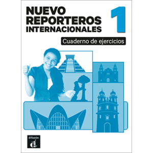 Nuevo Reporteros internacionales 1 Cuaderno de ejercicios