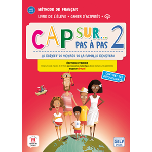 Cap sur... pas à pas 2 Livre et cahier Édition hybride