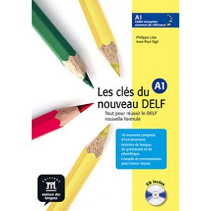 Les clés du nouveau DELF · Nivel A1 Livre de l´élève + CD