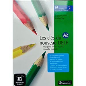 Les clés du nouveau DELF · Nivel A2 Livre de l´élève + CD