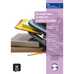 En route vers le DELF scolaire et junior B1 Livre de l’élève