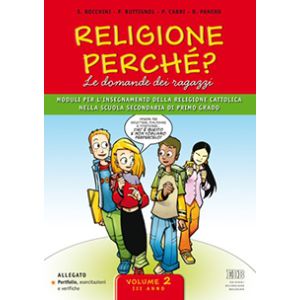 Religione perché? Le domande dei ragazzi - Volume 2 (III anno)