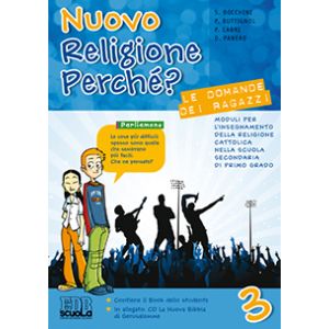 Nuovo Religione perché? Le domande dei ragazzi - Volume 3