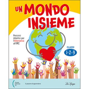 Un mondo insieme - Classi 1-2-3