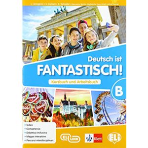 Deutsch ist FANTASTISCH!  Kursbuch und Arbeitsbuch B + Aktivbuch* + 1 CD Arbeitsbuch