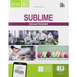 SUBLIME Oenogastronomie Livre de l’élève + Livre actif