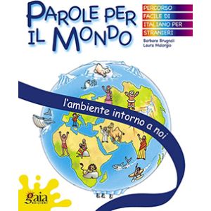 PAROLE PER IL MONDO - L’ambiente intorno a noi