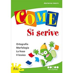 COME Si scrive - PER SCOPRIRE 