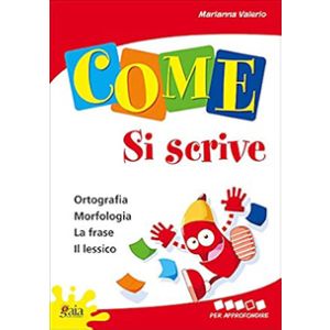 COME Si scrive - PER APPROFONDIRE 