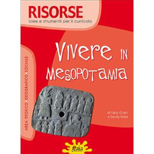 RISORSE - Vivere in Mesopotamia