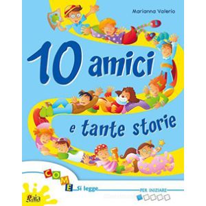 10 amici e tante storie - PER INIZIARE 