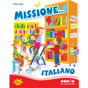 Missione... Italiano PER APPROFONDIRE 