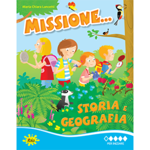 Missione... Storia e Geografia PER INIZIARE