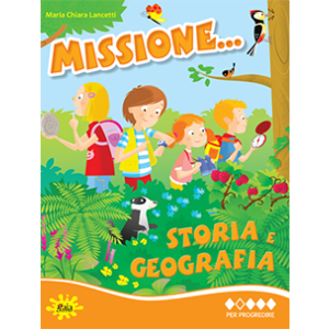 Missione... Storia e Geografia PER PROGREDIRE