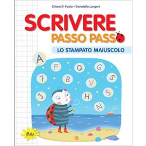 Scrivere PASSO PASSO - Lo Stampato Maiuscolo