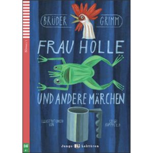Frau Holle und andere Märchen