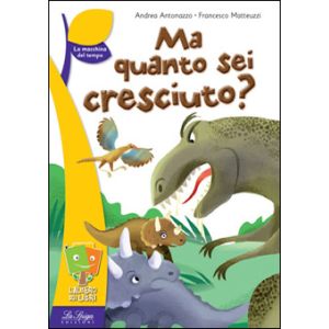 Ma quanto sei cresciuto?
