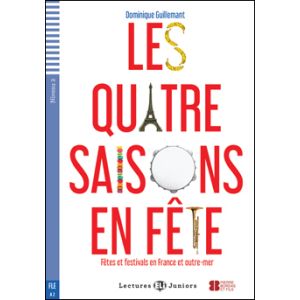 Les 4 Saisons En Fête - Fêtes et Festivals En France et Outremer