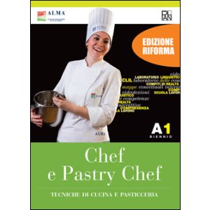Chef e Pastry Chef, tecniche di cucina e pasticceria
