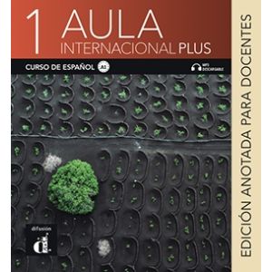 Aula internacional Plus 1-Edición anotada para docentes