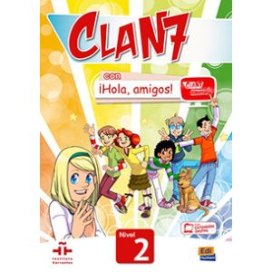 Clan 7 Con ¡Hola, Amigos! Nivel 2 - Libro del alumno 