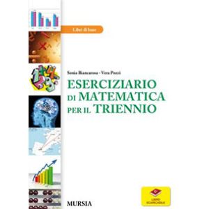 Eserciziario di matematica per il triennio