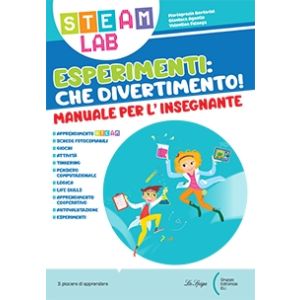 Guida Insegnante STEAM LAB • Esperimenti: Che divertimento