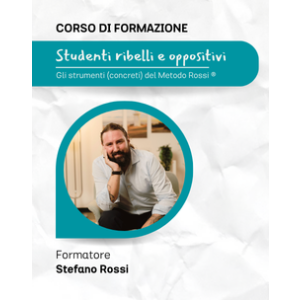 Studenti ribelli e oppositivi. Gli strumenti (concreti) del Metodo Rossi ® - Pescara