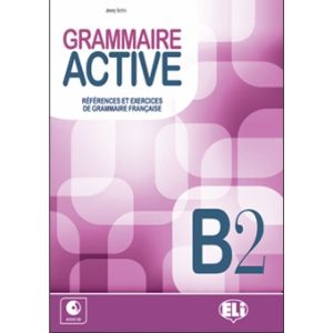 Grammaire Active B2 - il Piacere di Apprendere