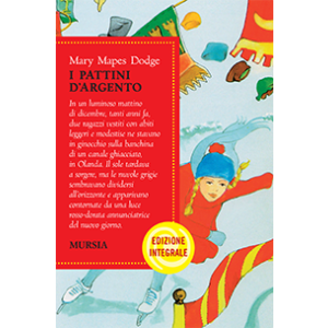 I pattini d'argento - Edizione Integrale