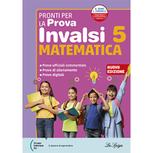 Pronti per la prova INVALSI 5 - Matematica