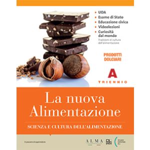 La nuova Alimentazione - Triennio A+B (Prodotti Dolciari)