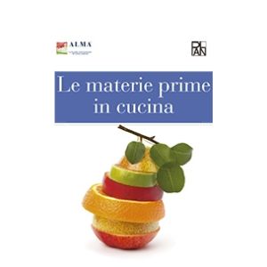 Le materie prime in cucina - Alma Plan