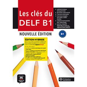 Les Clés du nouveau DELF B1 Nouvelle édition-Édition Hybride- Livre de l'élève