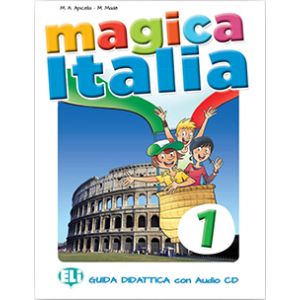 Magica Italia 1 - Guida Insegnante 