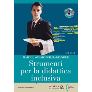 Maître, Sommelier, Bartender - Strumenti per la didattica inclusiva Biennio 
