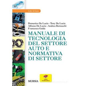 Manuale di tecnologia del settore auto e normativa di settore