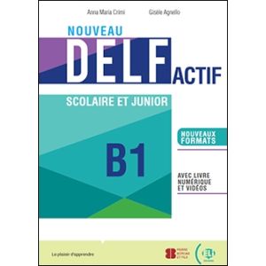 NOUVEAU DELF ACTIF scolaire et junior B1