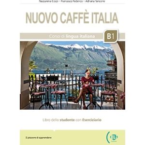 Nuovo Caffè Italia B1 - Libro Studente con Eserciziario+1 audio CD