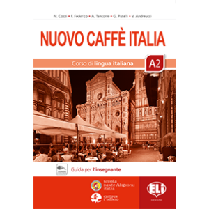 Nuovo Caffè Italia A2 - Guida per l'insegnante