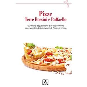 Pizze | Terre Rossini e Raffaello