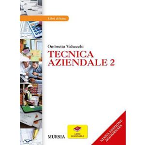 Tecnica aziendale 2 Nuova edizione aggiornata