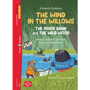 The wind in the willows - The river bank and the wild wood