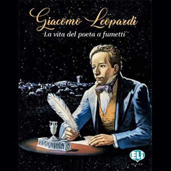 Giacomo Leopardi. La vita del poeta a fumetti