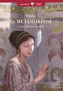 Le Metaforfosi di Ovidio, Edizioni La Spiga